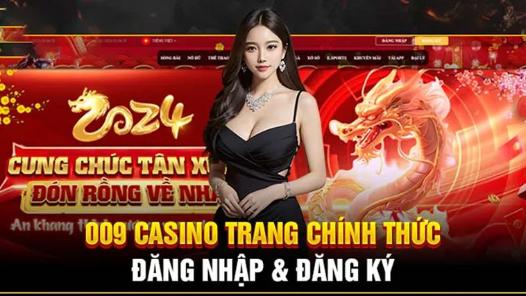 Đánh Giá Nhà Cái 009 Casino Sân Chơi Đổi Thưởng An Toàn Bảo Mật Tuyệt Đối