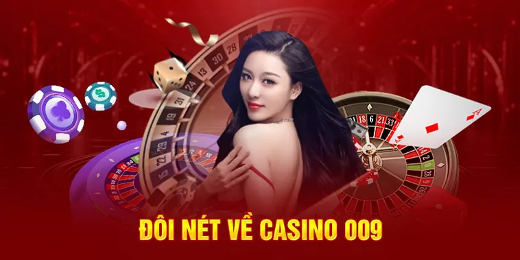 Đánh Giá Nhà Cái 009 Casino Sân Chơi Đổi Thưởng An Toàn Bảo Mật Tuyệt Đối