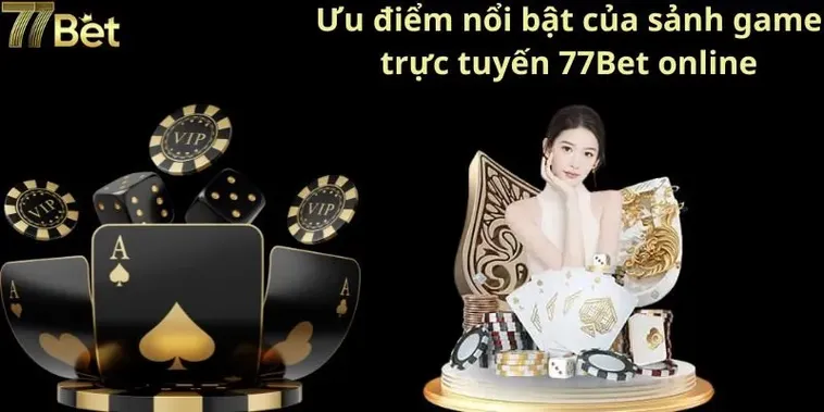 Đánh Giá Nhà Cái 77BET Địa Chỉ Giải Trí Trực Tuyến An Toàn Và Minh Bạch