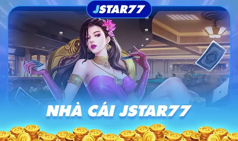 Đánh Giá Nhà Cái JSTAR77 Nền Tảng Cá Cược Uy Tín Với Nhiều Phần Quà Giá Trị