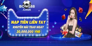 Tổng Hợp Danh Sách Khuyến Mãi Nhà Cái Bong88 Cực Khủng Nhận Ngay Triệu Đồng