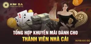 Top Những Chương Trình Khuyến Mãi Nhà Cái Kimsa Hấp Dẫn Nhất Dành Cho Bạn