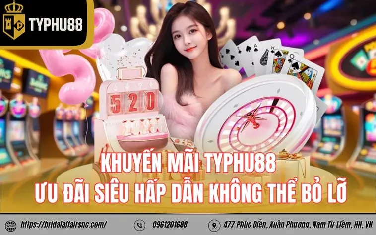 Khám Phá Ngay Khuyến Mãi Nhà Cái Typhu88 Nhận Thưởng Cực Lớn Cho Người Chơi Mới
