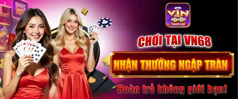 Hướng Dẫn Nhận Ngay Khuyến Mãi Nhà Cái VIN68 Để Làm Giàu Nhanh Chóng Nhất