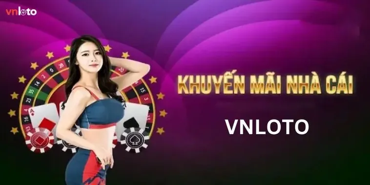 Bí Quyết Nhận Trọn Bộ Khuyến Mãi Nhà Cái VNLOTO Với Quà Khủng Siêu Khủng